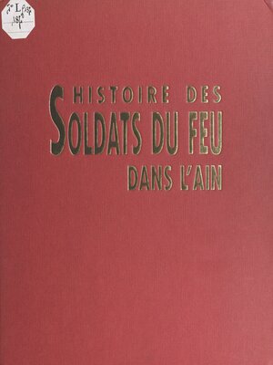 cover image of Histoire des soldats du feu dans l'Ain